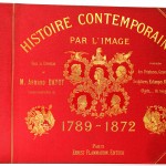Histoire contemporaine par l'image 1789-1872. Armand Dayot. Cartonnage.