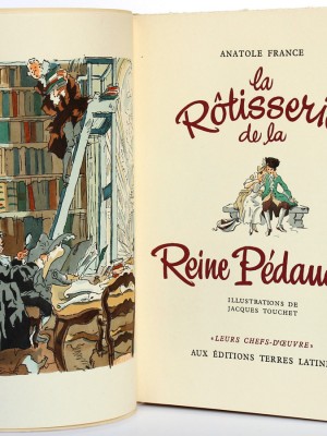 La rôtisserie de la Reine Pédauque. Aux Éditions Terres Latines 1952. Illustrations Jacques Touchet. Frontispice et page titre.