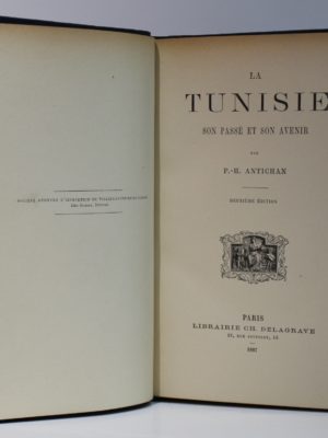 La Tunisie, son passé, son avenir. Antichan. Delagrave. 1887. Page titre.