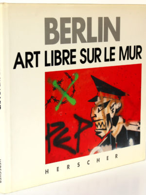 Berlin Art libre sur le mur, Hermann Waldenburg. Herscher, 1990. Reliure avec jaquette.