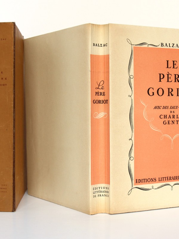Le Père Goriot. Balzac. Eaux-fortes de Charles Genty. Éditions Littéraires de France 1946. Couverture, chemise et étui.