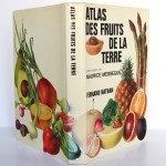 Atlas des fruits de la terre, Bianchini, Corbetta. Fernand Nathan, 1974. Jaquette, plats et dos.