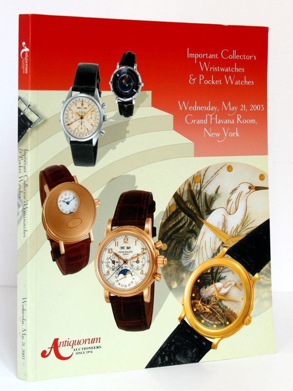 Important Collector's Wristwatches & Pocket Watches. Wednesday, May 21, 2003 Grand Havana Room New York. Couverture.