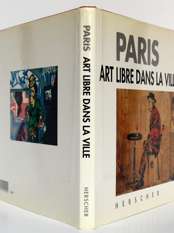 Paris Art libre dans la ville, Yvan TESSIER. Herscher, 1991. Jaquette : plats et dos.