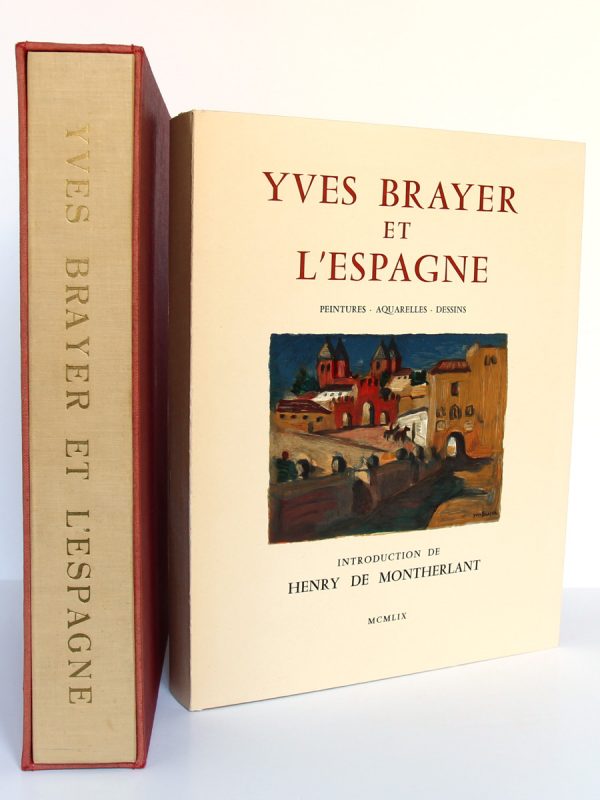 Yves Brayer et l'Espagne, introduction de Henry de Montherlant. Arthaud 1959. Livre, chemise et étui.
