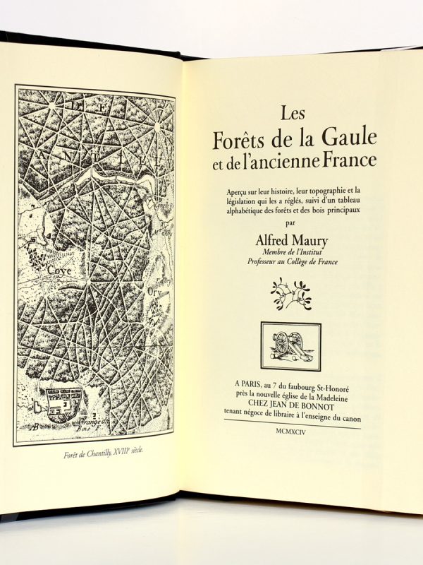 Les forêts de la Gaule et de l'ancienne France. Alfred Maury. Jean de Bonnot 1994. Frontispice et page titre.