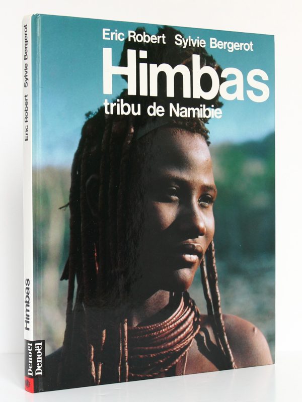 Himbas Tribu de Namibie Sylvie BERGEROT, Éric ROBERT. Denoël 1989. Couverture.