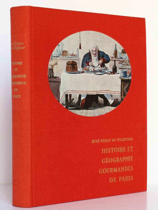Histoire et géographie gourmandes de Paris. René Héron de Villefosse. Éditions de Paris 1956. Couverture.