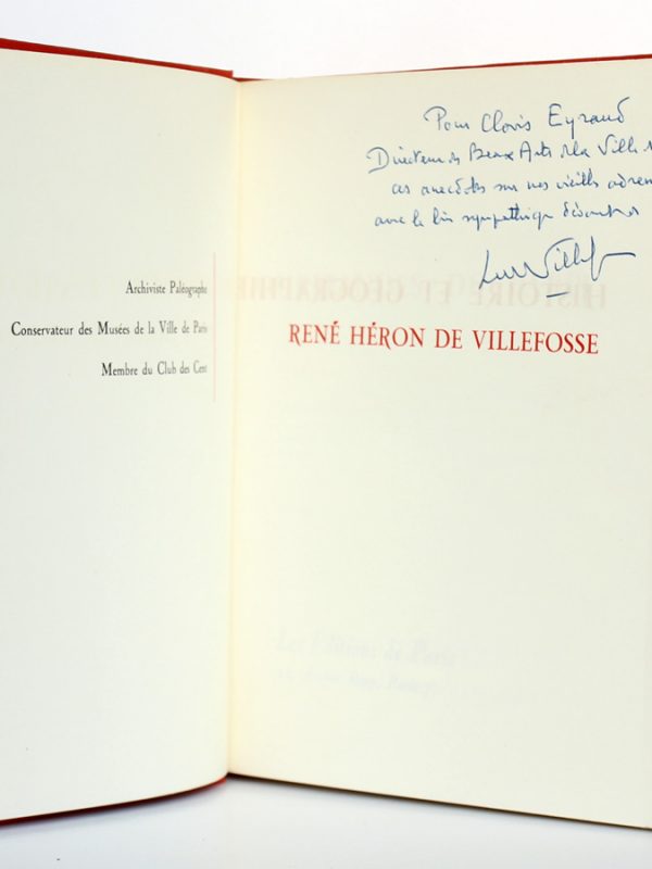 Histoire et géographie gourmandes de Paris. René Héron de Villefosse. Éditions de Paris 1956. Envoi.