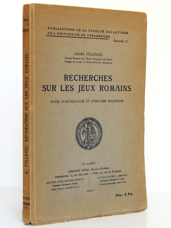 Recherches sur les jeux romains André Piganiol. Librairie Istra 1923. Couverture.