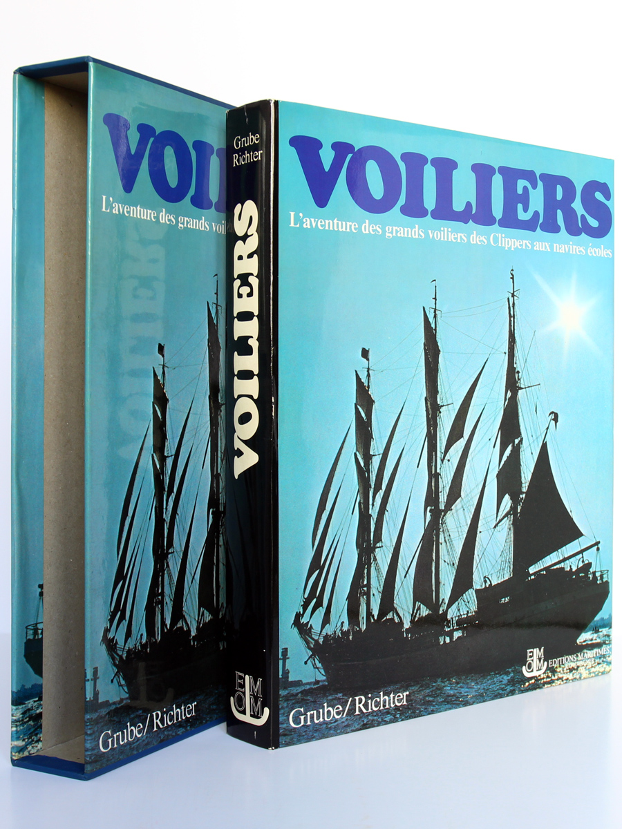 L'aventure des grands voiliers des Clippers aux navires écoles. Frank GRUBE, Gerhard RICHTER. Éditions Maritimes & d'Outre-Mer, 1977. Couverture et étui.