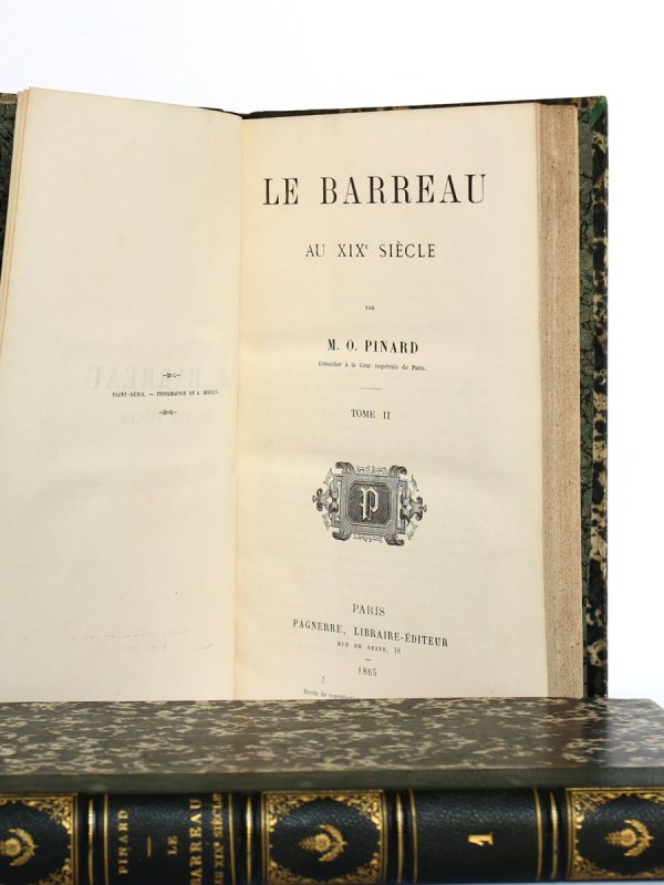 Le barreau au XIXe siècle, M.O. Pinard. Pagnerre Libraire-Éditeur, 1864-1865. 2 volumes. Volume 2 : page titre.