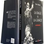 La rage et la grâce Les Flamencos, René Robert. Éditions Alternatives, 2001. Couverture : plats et dos.