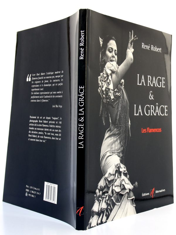 La rage et la grâce Les Flamencos, René Robert. Éditions Alternatives, 2001. Couverture : plats et dos.