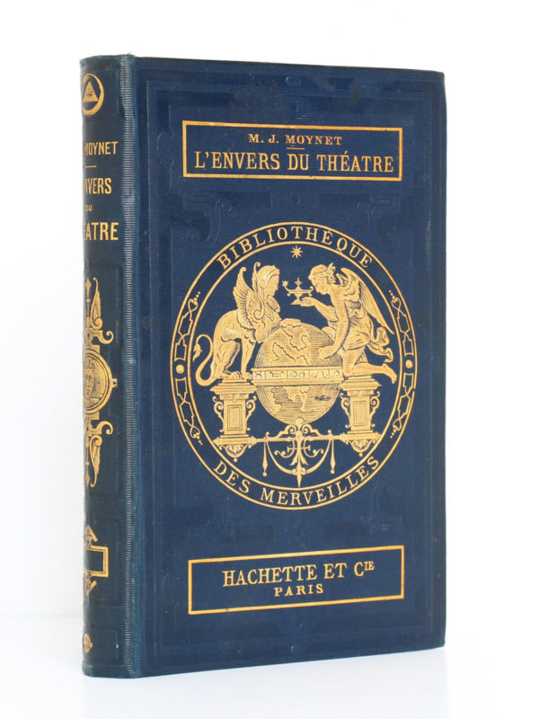L'envers du théâtre Machines et décorations, M. J. Moynet. Hachette 1873. Reliure.