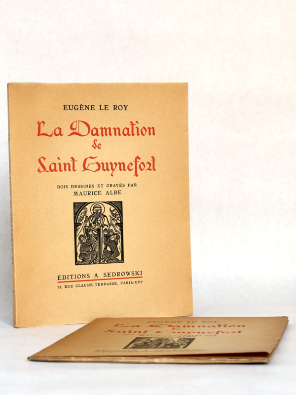 La Damnation de saint Guynefort, Eugène LE ROY, bois gravés de Maurice ALBE. Éditions Sedrowski, 1935. Couverture et suite.