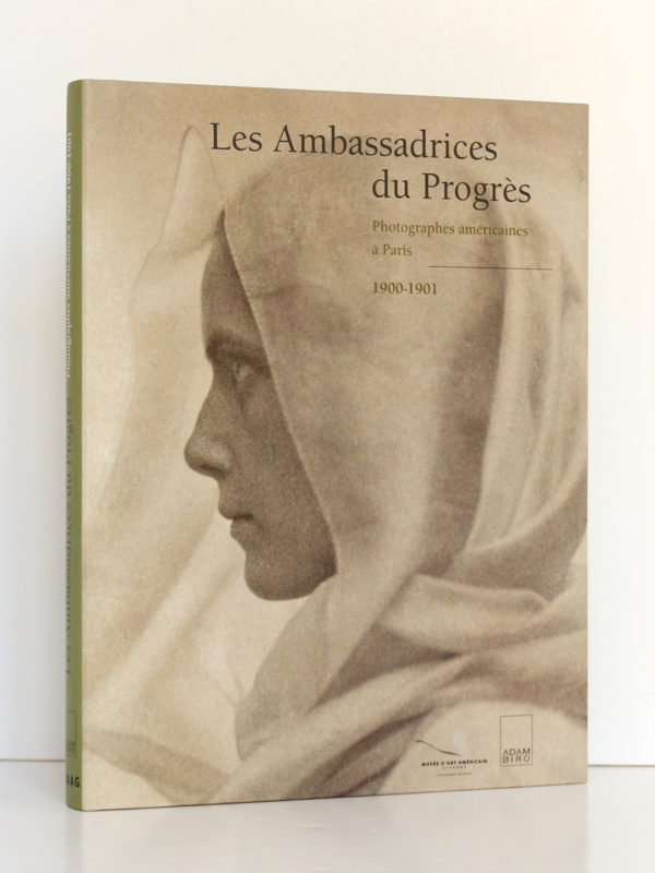 Les Ambassadrices du Progrès. Photographes américaines à Paris 1900-1901. Éditions Adam Biro, 2001. Couverture. / Photo zookasbooks.