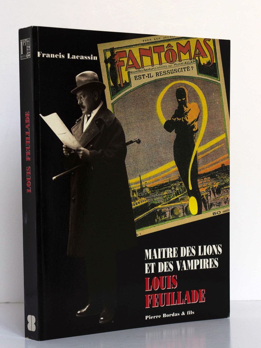 Maître des lions et des vampires : Louis Feuillade, par Francis LACASSIN. Pierre Bordas & Fils, 1995. Couverture.