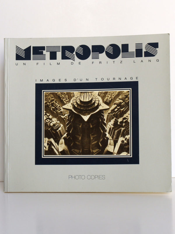 Metropolis Un film de Fritz Lang. Images d'un tournage. La Cinémathèque française, 1985. Couverture. zookasbooks.