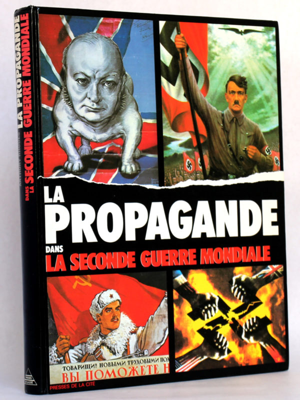 La propagande dans la Seconde guerre mondiale, Anthony RHODES. Presses de la Cité, 1989. Couverture.