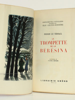 Le Trompette de la Bérésina, PONSON DU TERRAIL. Illustrations de Pierre DEVAUX. Gründ, 1946. Frontispice et page titre.