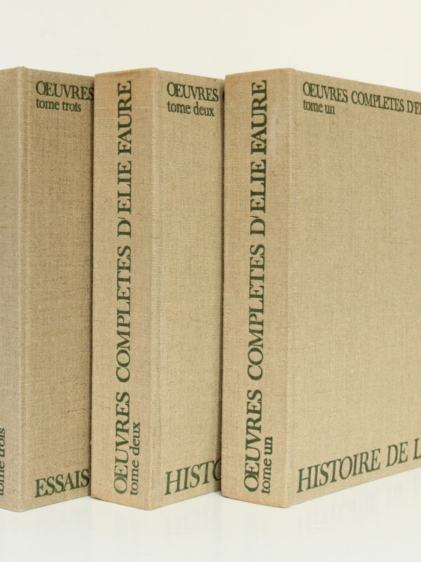 Œuvres complètes d'Élie Faure. Jean-Jacques Pauvert Éditeur, 1964. En 3 volumes.