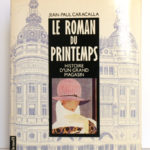 Le Roman du Printemps, Jean-Paul CARACALLA. Éditions Denoël, 1989. Couverture.