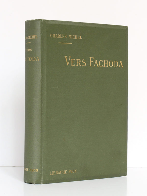 Vers Fachoda, Charles Michel. Plon-Nourrit, 1900. Reliure.