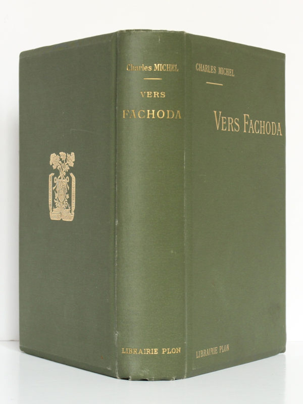 Vers Fachoda, Charles Michel. Plon-Nourrit, 1900. Reliure : dos et plats.