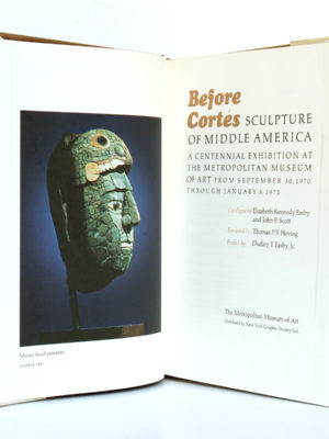 Before Cortès Sculpture of Middle America. The Metropolitan Museum of Art 1971. Frontispice et page titre.
