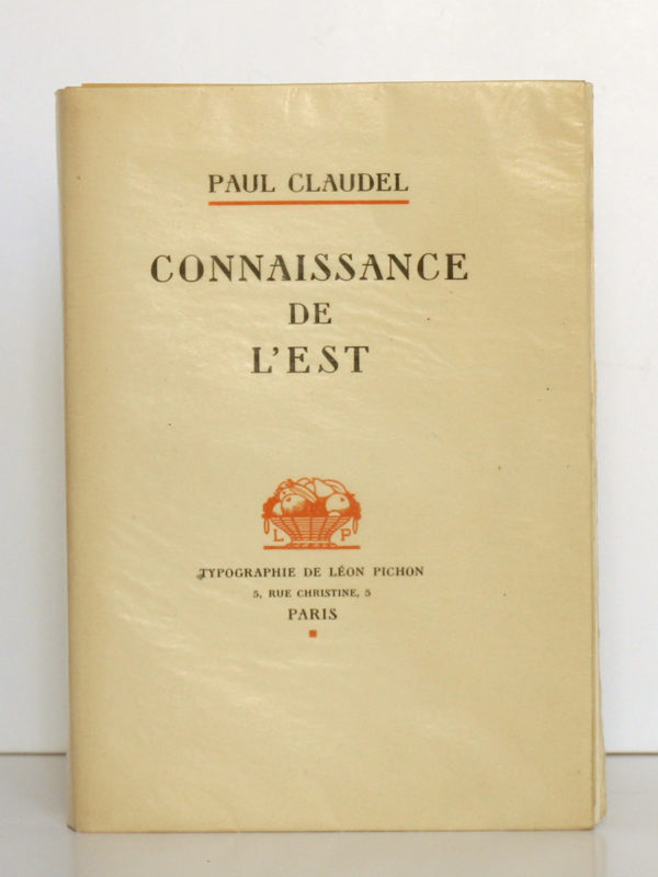 Connaissance de l'Est, Paul CLAUDEL. Typographie de Léon Pichon, 1928. Couverture.