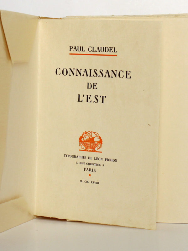 Connaissance de l'Est, Paul CLAUDEL. Typographie de Léon Pichon, 1928. Page titre.