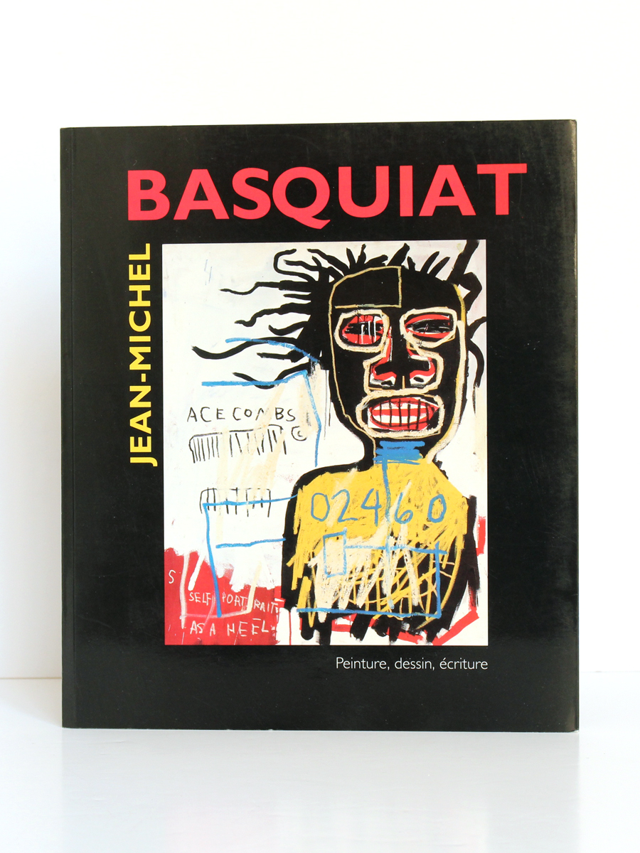 Jean-Michel Basquiat Peinture, dessin, écriture. Musée-galerie de la Seita, 1993. Couverture.