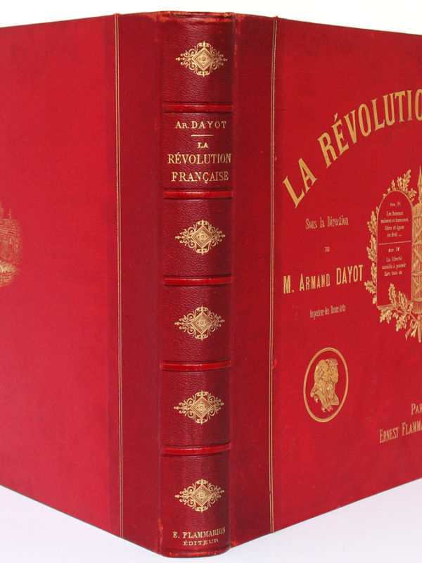 La Révolution française, Armand Dayot. Flammarion, sans date [1896]. Reliure : dos et plats.