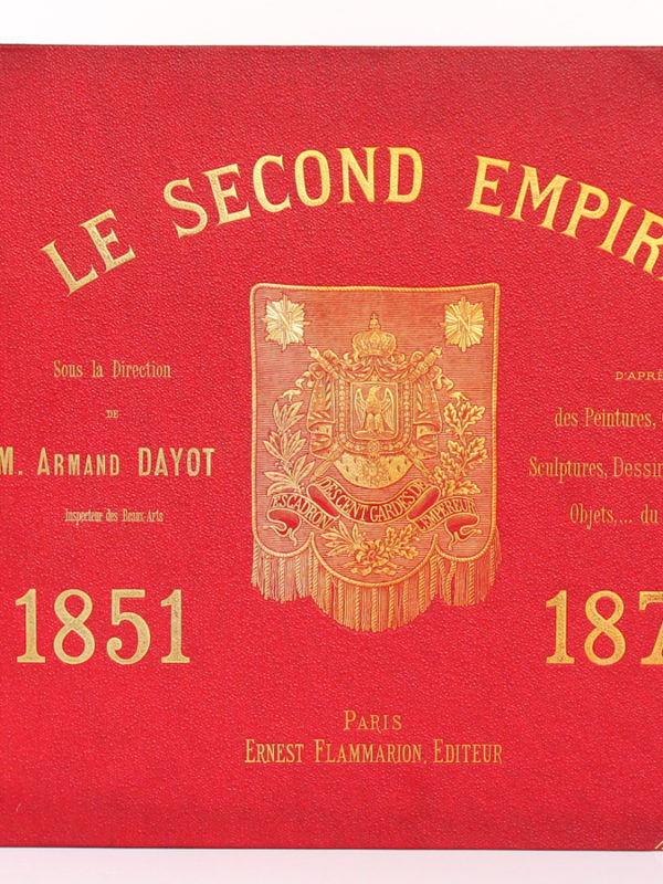 Le Second Empire (1851-1870), Armand Dayot. Flammarion, sans date. Premier plat.