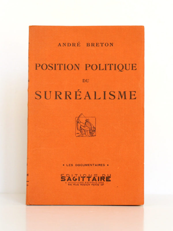 Position politique du Surréalisme, André BRETON. Éditions du Sagittaire, 1935. Couverture.