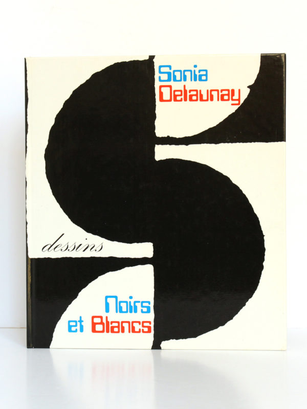 Dessins Noirs et Blancs, Sonia Delaunay. Jacques Damase éditeurs, 1978. Couverture.