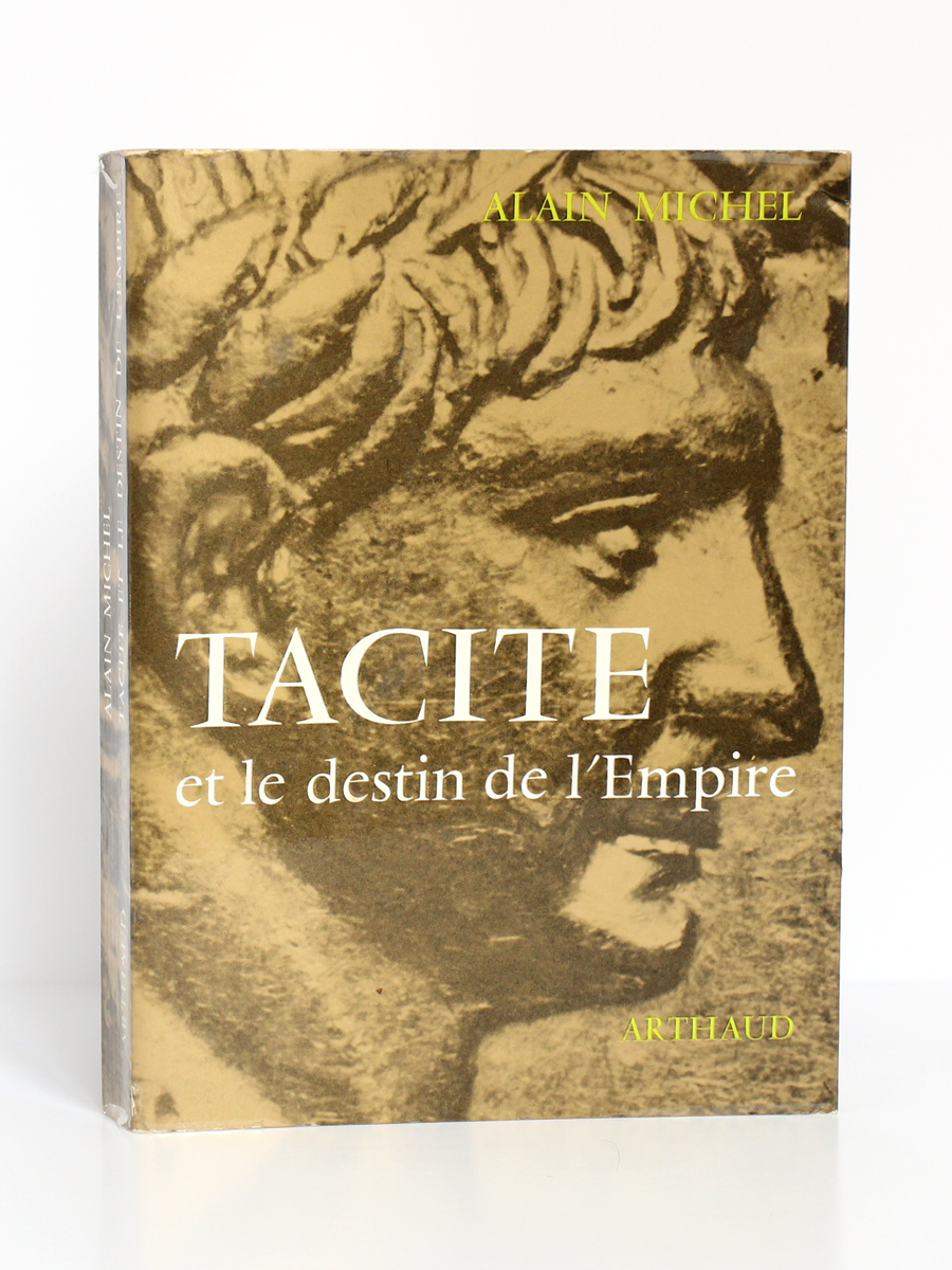 Tacite et le destin de l'Empire, Alain MICHEL. Arthaud, 1966. Couverture.