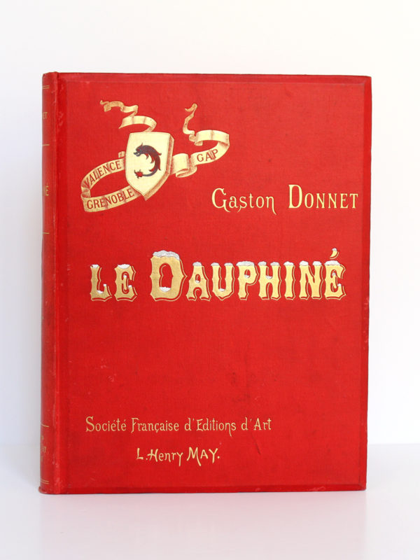 Le Dauphiné, Gaston DONNET. Éditions d'art L.-H. May, sans date [1900]. Reliure : premier plat.