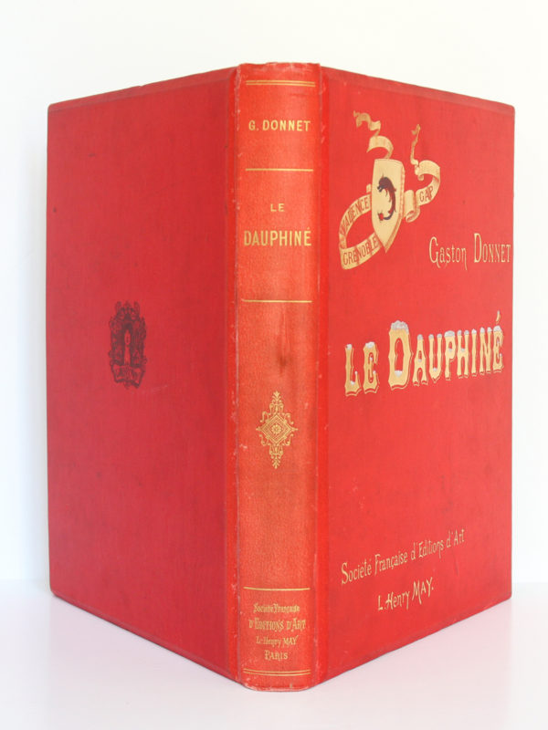 Le Dauphiné, Gaston DONNET. Éditions d'art L.-H. May, sans date [1900]. Reliure : dos et plats.