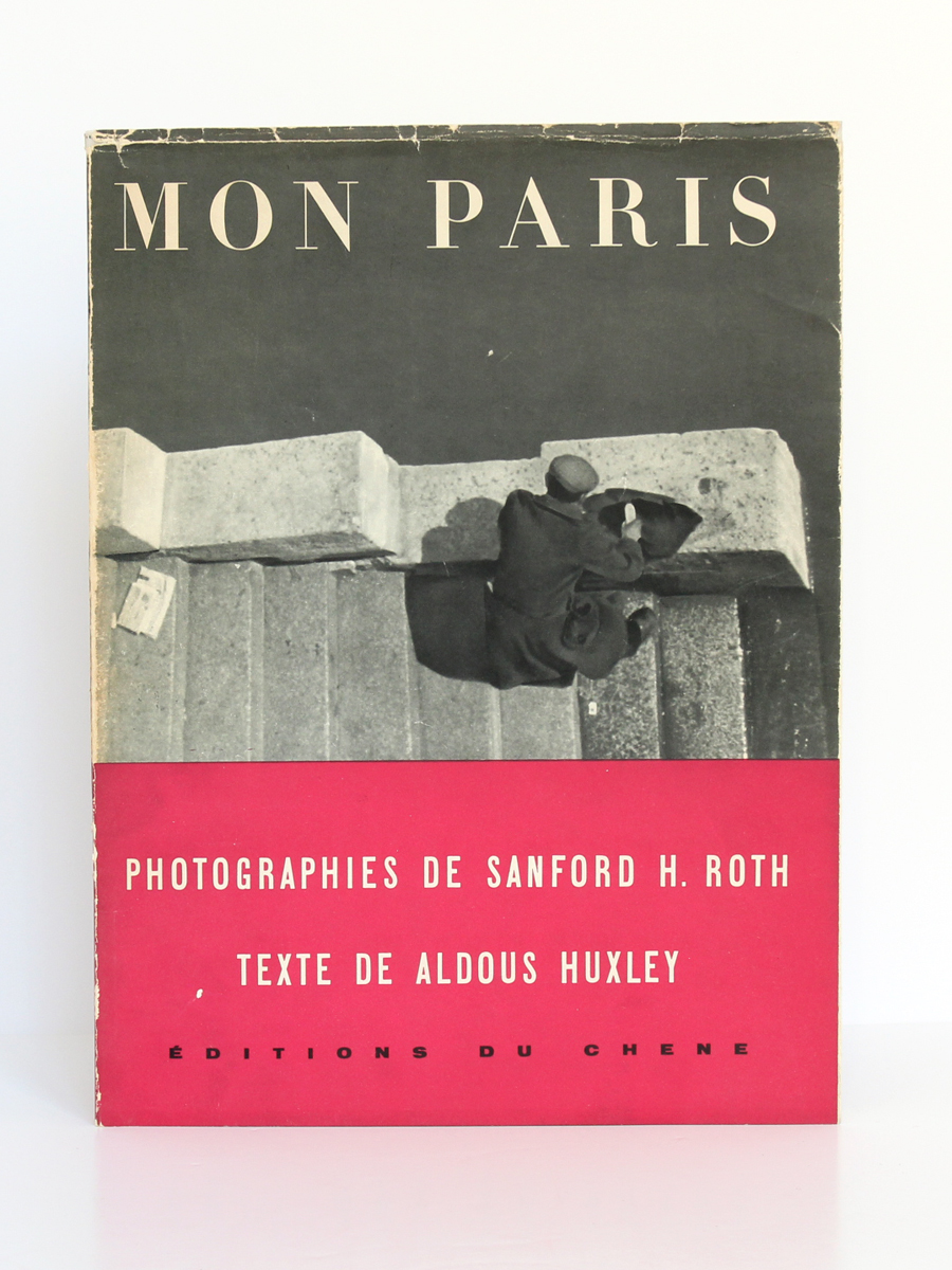 Mon Paris, Aldous HUXLEY, Sanford H. ROTH. Éditions du Chêne, 1953. Couverture.