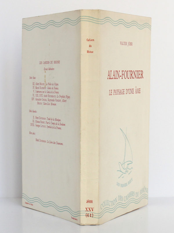 Alain-Fournier Le paysage d'une âme, Walter JÖHR. Éditions de la Baconnière, 1945. Couverture : dos et plats.