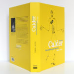 Alexander Calder Les années parisiennes 1926-1933. Catalogue de l'exposition au Centre Pompidou en 2009. Couverture : dos et plats.