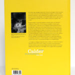Alexander Calder Les années parisiennes 1926-1933. Catalogue de l'exposition au Centre Pompidou en 2009. Couverture : deuxième plat.