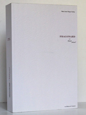 Fragonard ou le Roland furieux, Marie-Anne DUPUY-VACHEY. Les Éditions de l'Amateur, 2003. Couverture.