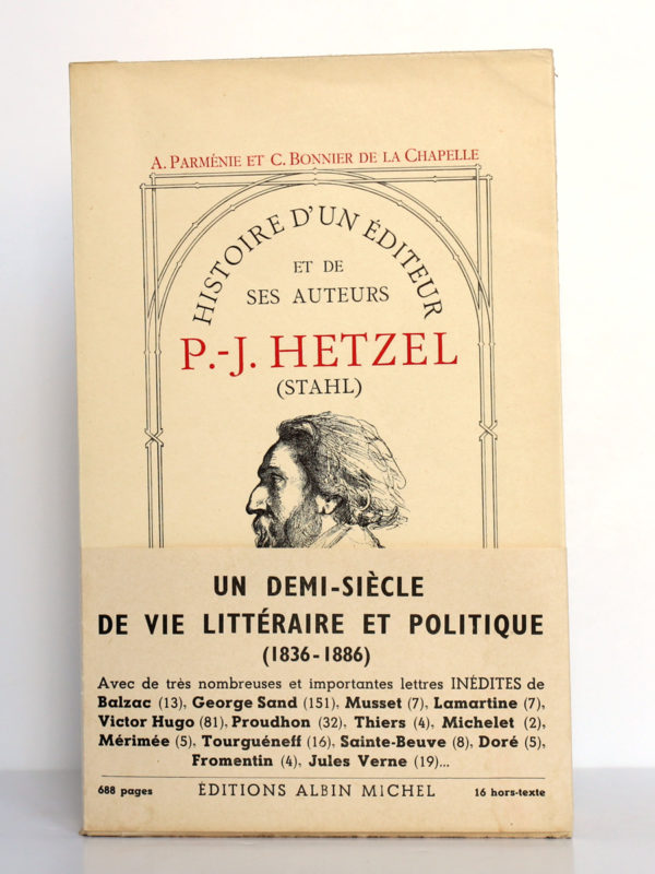 Histoire d'un éditeur et de ses auteurs P.-J. Hetzel (Stahl), PARMÉNIE, BONNIER DE LA CHAPELLE. Albin Michel, 1953. Couverture.
