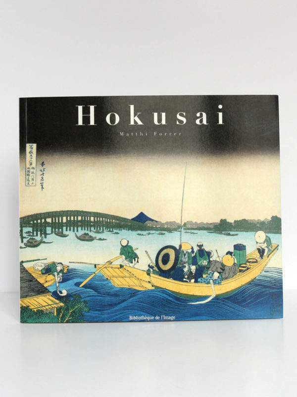 Hokusai, Matthi FORRER. Bibliothèque de l'Image, 1996. Couverture.