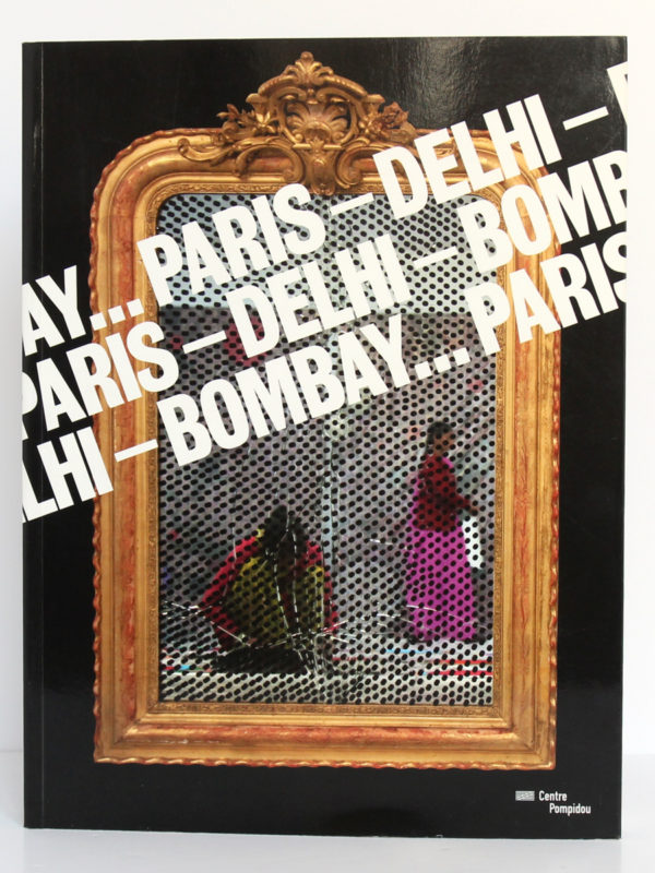 Paris-Delhi-Bombay, Catalogue Centre Pompidou 2011. Couverture.