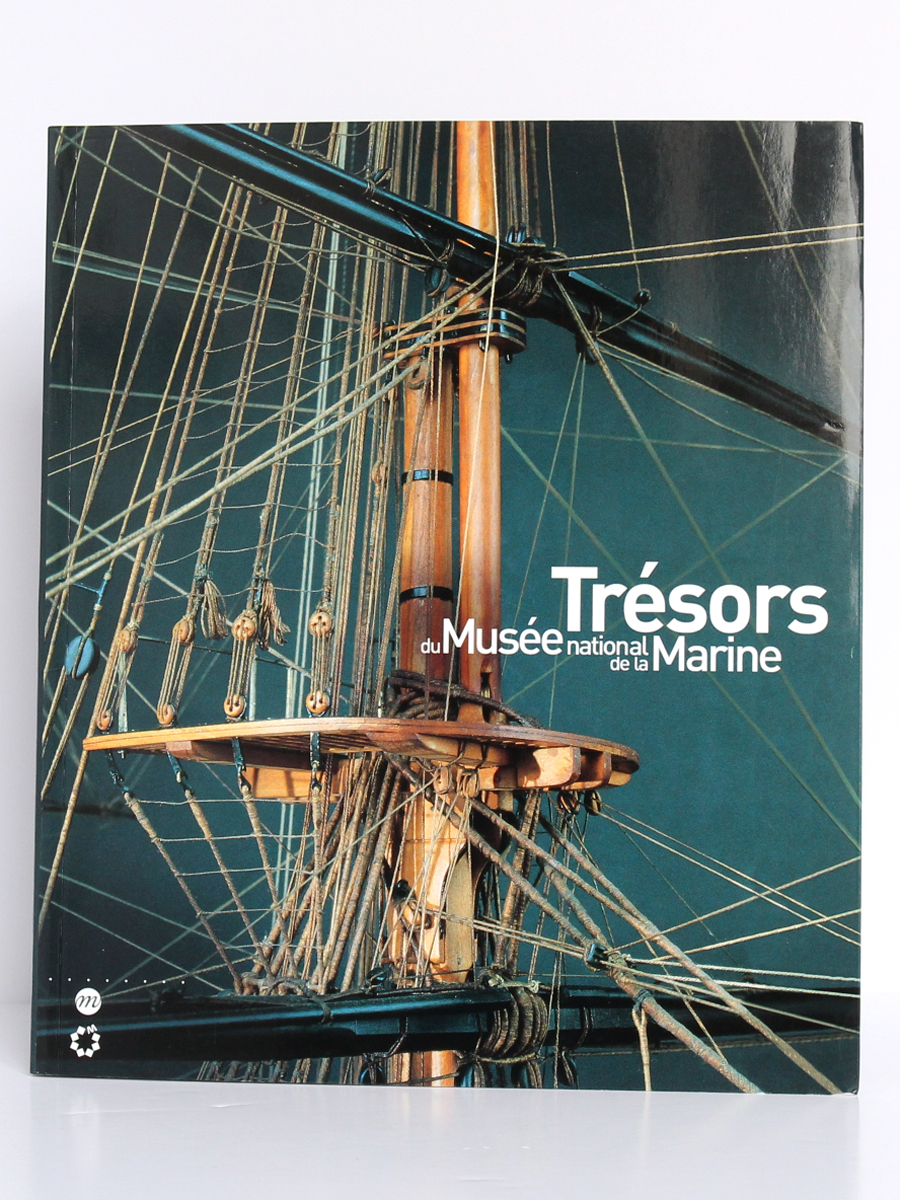 Trésors du Musée national de la Marine. Éditions de la Réunion des musées nationaux, 2006. Couverture.