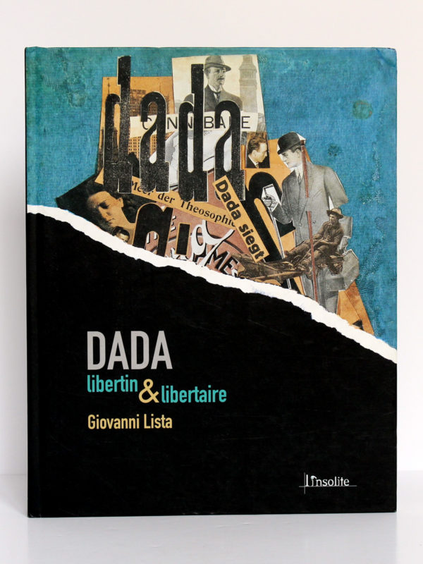 Dada libertin & libertaire, Giovanni LISTA. L'insolite, 2005. Couverture.